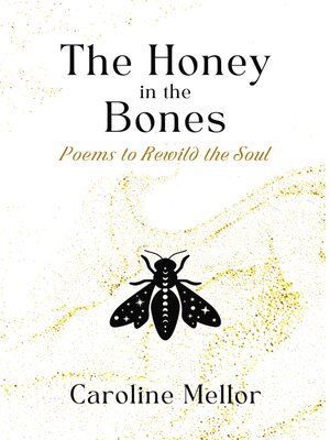 cover image of The Honey in the Bones